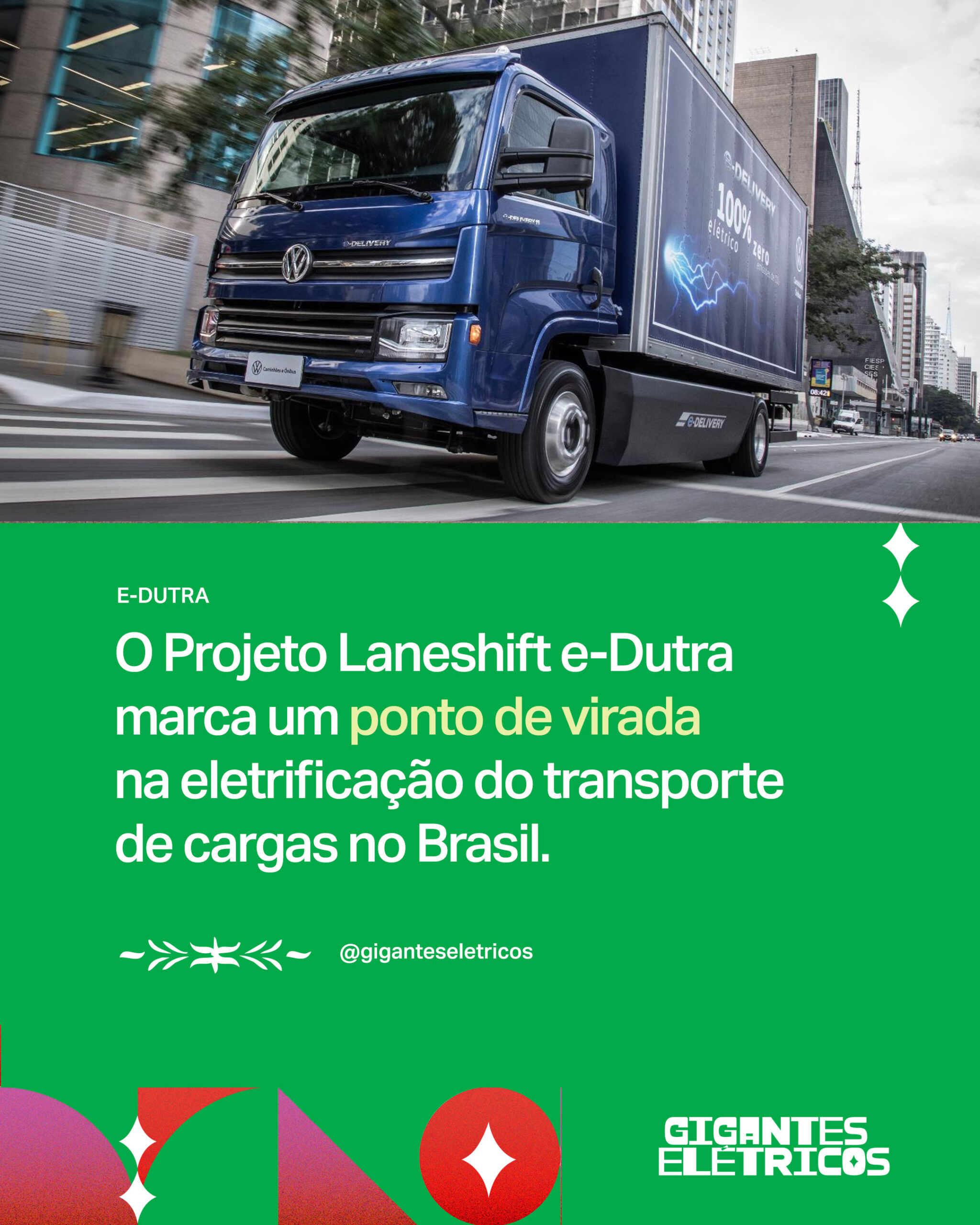 O Projeto Laneshift e-Dutramarca um ponto de viradana eletrificação do transportede cargas no Brasil.